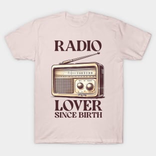 Radio lover since birth T-Shirt